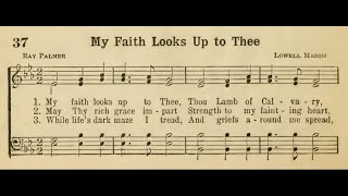 "My Faith Looks Up To Thee" hymn by Lowell Mason &amp; Ray Palmer (1908) Trinity Choir on Victor 16216
