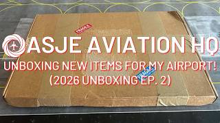 Unboxing NEW Items For My Airport! (2026 Unboxing Ep. 2)