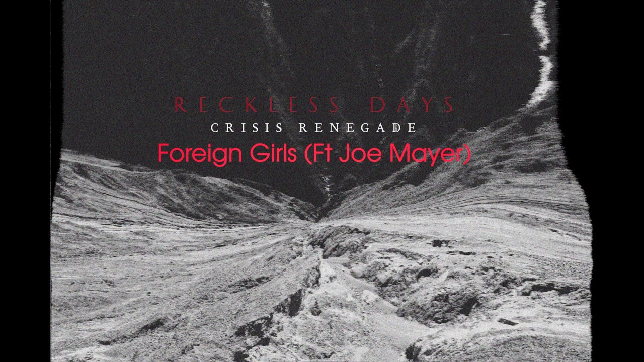 Watch Crisis Renegade - Foreign Girls (feat. Joe Mayer) on YouTube Watch Crisis Renegade - Foreign Girls (feat. Joe Mayer) on YouTube