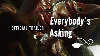 Everybody's Asking | Trailer