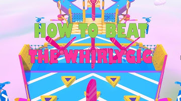 How to beat The Whirlygig | Fall Guys
