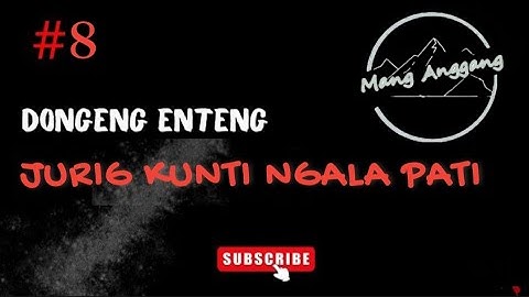 Jurig Kunti Ngala Pati, Bagian 8, Dongeng Enteng Dongeng Sunda @DongengMangAnggang