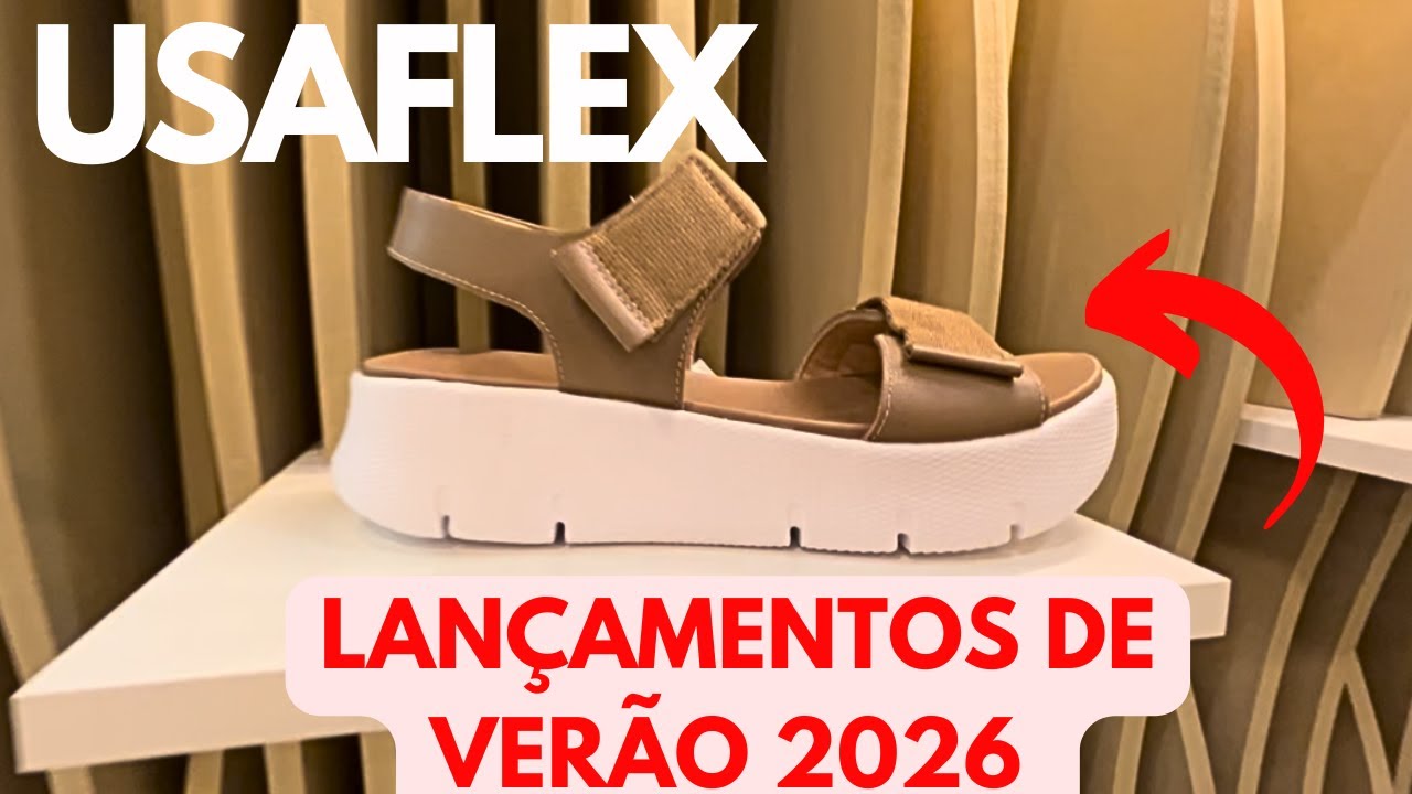 USAFLEX VERÃO 2026 NOVA COLEÇÃO LINDAS SANDÁLIAS SUPER CONFORTÁVEIS TÊNIS SAPATOS LANÇAMENTOS LOJAS