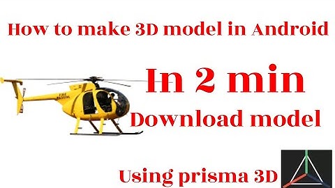 How to make 3D model of helicopter in Android using prisma 3D.