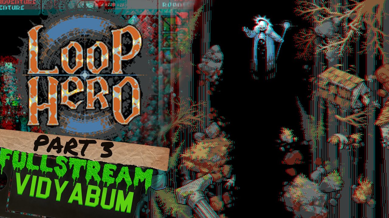 [Vidyabum] Loop Hero (Part 3)