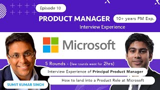Ep 10 - Product Manager Interview Experience at Microsoft | Principal Product Manager | 5 Rounds