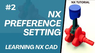 Siemens NX Preference Settings: Customer Defaults vs Local Preferences
