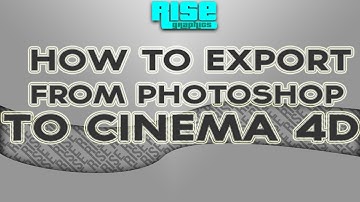 How to Export From Photoshop To Cinema 4D