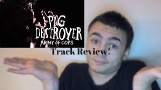 Track Review Episode 6: Pig Destroyer: Army of Cops (Grindcore Returns!)