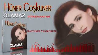 Hüner Çoşkuner  -   Hastayım Yaşıyorum Resimi