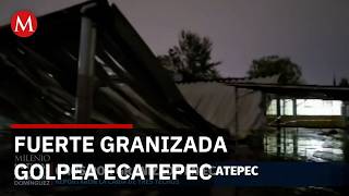 Granizada en Ecatepec, Edomex, por frente frío 41 deja daños y evacuaciones