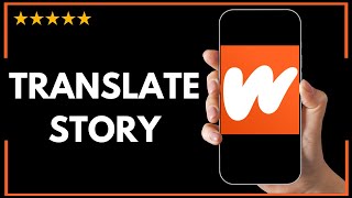 ✅ How to TRANSLATE STORY IN WATTPAD – FULL UPDATED GUIDE 🚀✨😱✅
