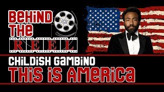Hidden Meanings in "This is America" by Childish Gambino  - Behind the Reel