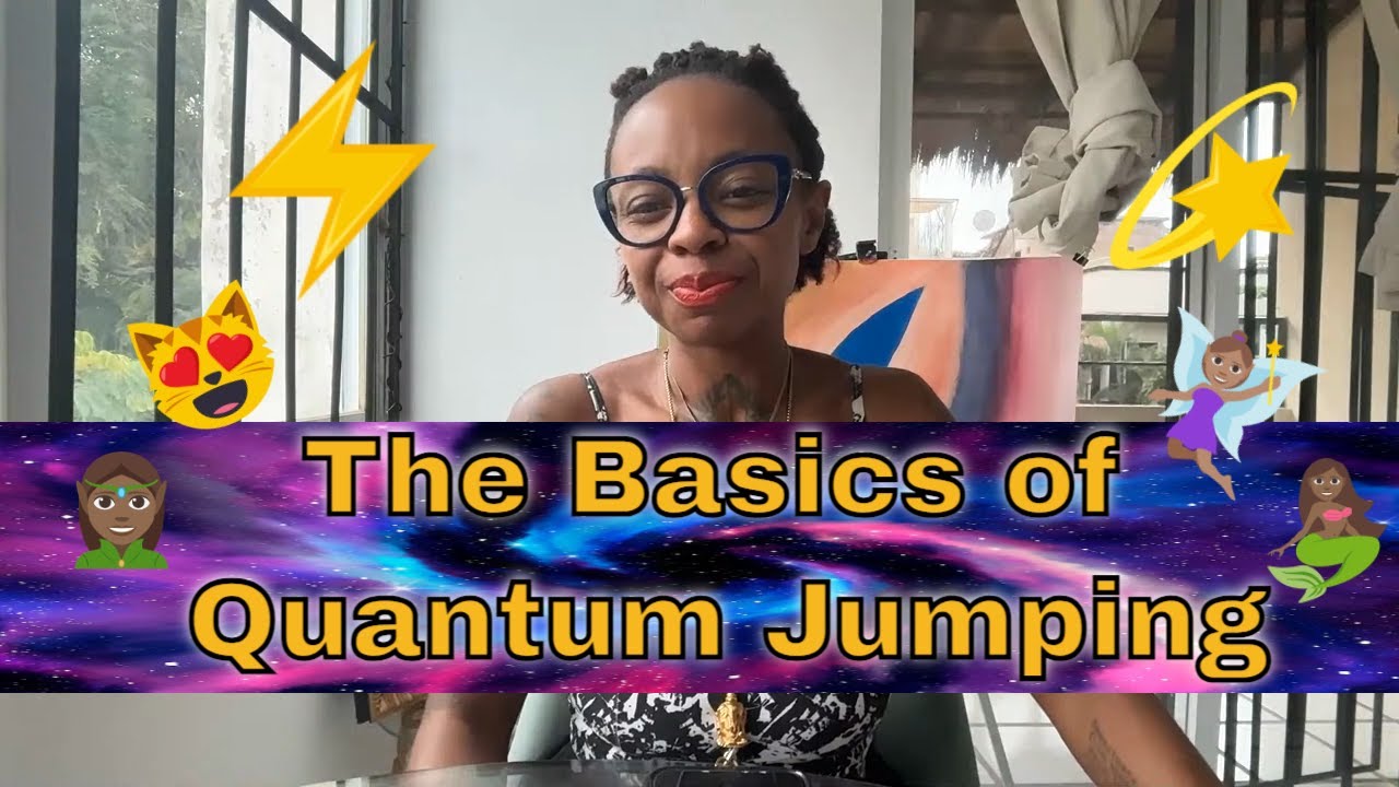 Quantem Jumping The Basics of Quantum Jumping 🧘🏽♀️ 💎 - YouTube
