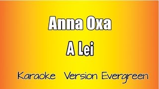 Video thumbnail of "Anna Oxa -  A lei (versione Karaoke Academy Italia)"