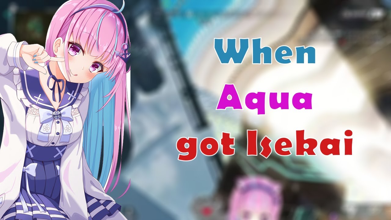 When Aqua really lagging till got Isekai but still got the play