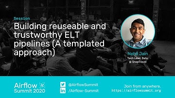 Building reuseable and trustworthy ELT pipelines (A templated approach)