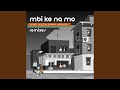 Mbi Ke Na Mo (El Payo Remix)