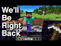 We'll be right back so crazy episodes in Minecraft!