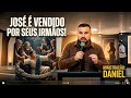 José é vendido por seus irmãos (ministração Daniel)