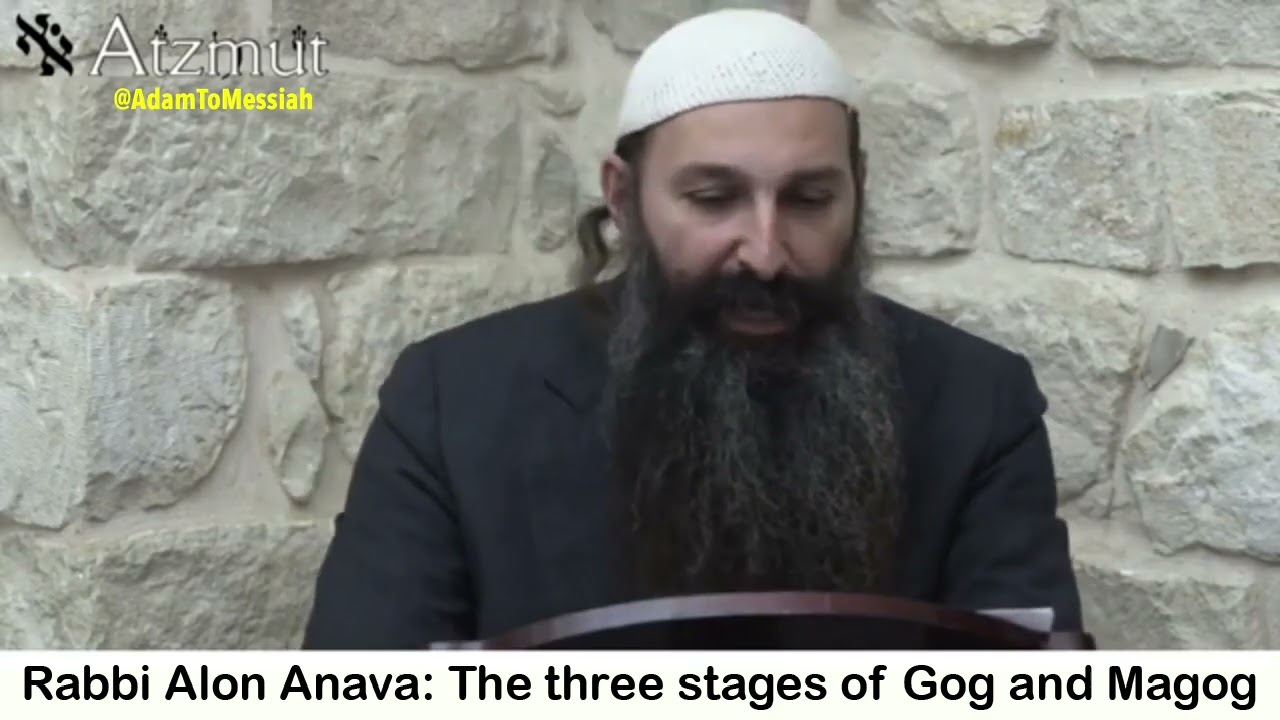 Rabbi Alon Anava: The three stages of Gog and Magog