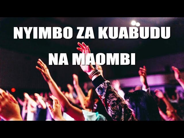 Nyimbo za Kuabudu na Maombi . Swahili Worship Songs 64 Minutes of Prayers and Worship