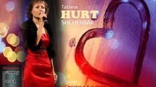 Tatiana Shcherbak - HURT (cover Christina Aguilera)