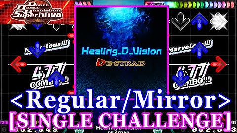 [Regular/Mirror]【DDR SN】 Healing-D-Vision / DE-STRAD [SINGLE CHALLENGE] 譜面確認+Clap