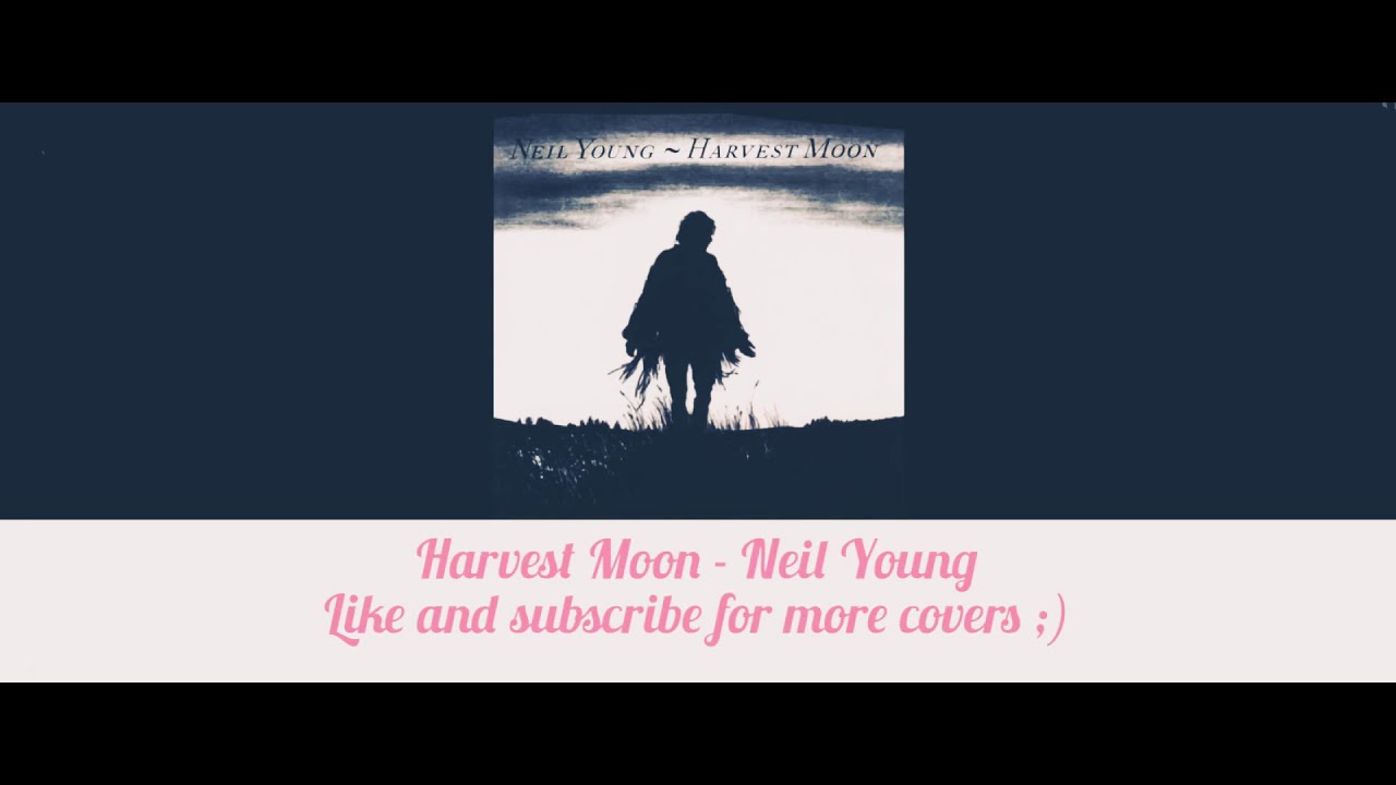 Harvest Moon - Neil Young cover - YouTube