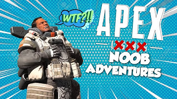 APEX - NOOB ADVENTURES