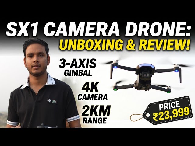 SX-1 Camera Drone Unboxing & Flying - 3 Axis Gimble Camera, 4K