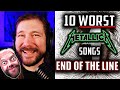 The End of the Line - 10 Worst Metallica Songs Over 10 Days