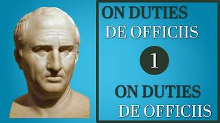The Foundation of Ethics - Episode 1, Cicero On Duties 1:1-4