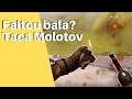 Faltou bala? Taca Molotov