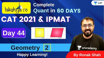 LAKSHYA 1.O | CAT 2021 & IPMAT | Geometry - 2 l Quadrilaterals | Ronak Shah