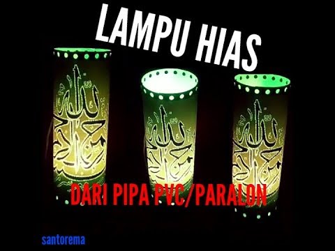 TUTORIAL MEMBUAT LAMPU HIAS DARI PIPA PVC BERGAMBAR 