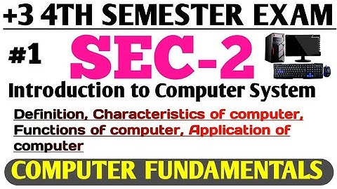 SEC 2 | Introduction to Computer System  | Computer Fundamentals #1@BibhutiOram