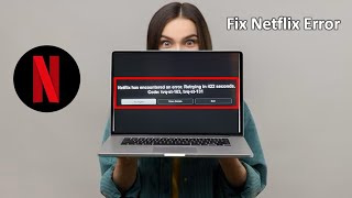 How to Fix Netflix Error Code TVQ-ST-131 in Windows 11