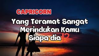 Capricorn 🥰Who Misses You the Most || Who Is He ⁉️