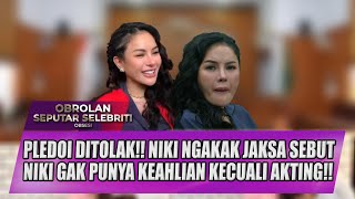 Download Lagu PLEDOI DITOLAK!! NIKI MALAH NGAKAK! JAKSA SEBUT NIKI GAK PUNYA KEAHLIAN KECUALI AKTING!! - OSS MP3 Download Lagu PLEDOI DITOLAK!! NIKI MALAH NGAKAK! JAKSA SEBUT NIKI GAK PUNYA KEAHLIAN KECUALI AKTING!! - OSS MP3