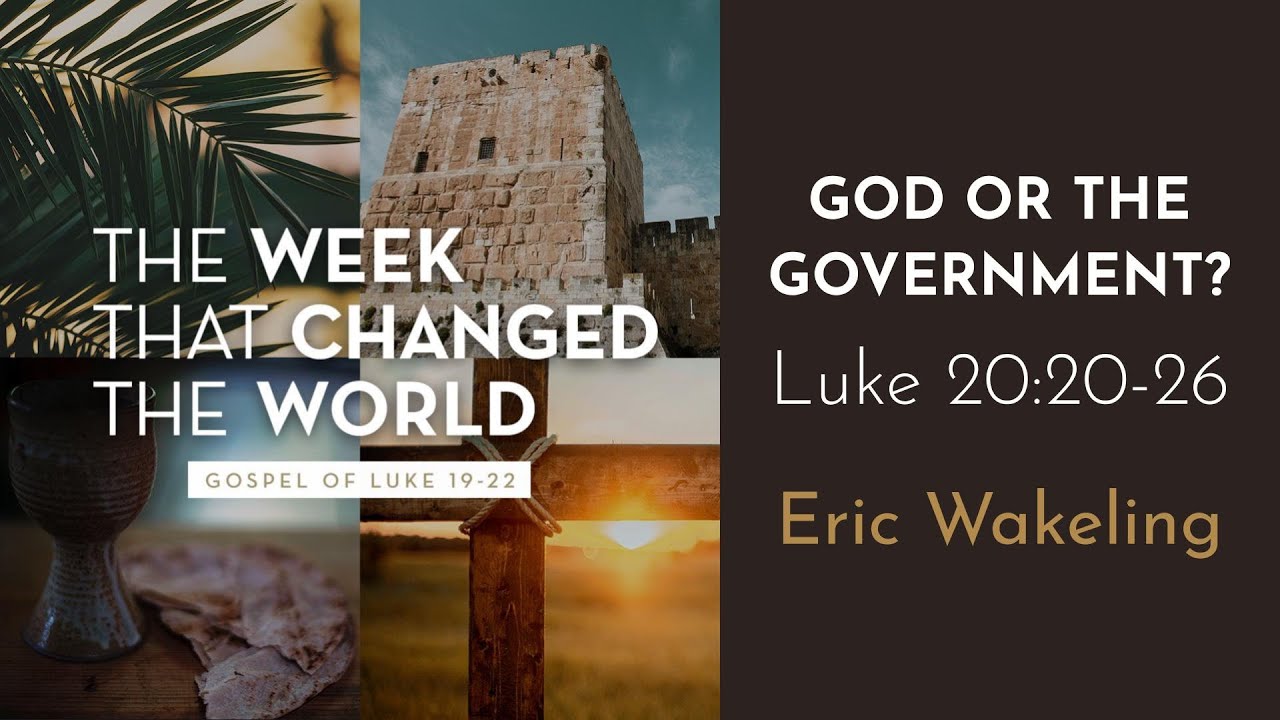 "God or the Government?" Luke 