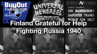 Finland Grateful for Help Fighting Russian Expansion 1940 | WW2