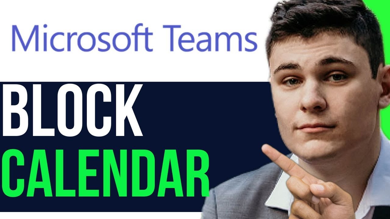 HOW TO BLOCK CALENDAR IN MICROSOFT TEAMS QUICK EASY YouTube