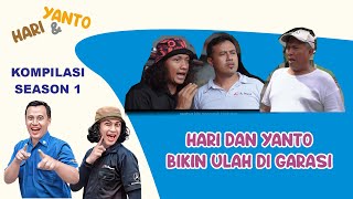 KOMPILASI SEASON I - Hari dan Yanto Bikin Ulah di Garasi