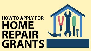 How to Apply for Home Repair Grants