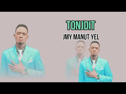 Tonjdit Jmy Manut Yel New Song South Sudan Music 2025