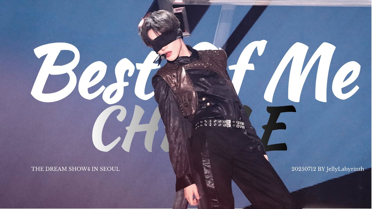 [4K]250712 THE DREAM SHOW4 ‘Best Of Me’CHENLE Focus