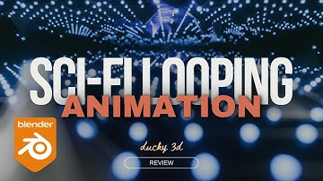 Sci-Fi Looping Animation Tutorial By Ducky 3D Review