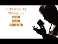 Luis Miguel Romance DISCO COMPLETO