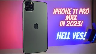 iPhone 11 Pro Max in 2023! This is an easy Hell Yes!